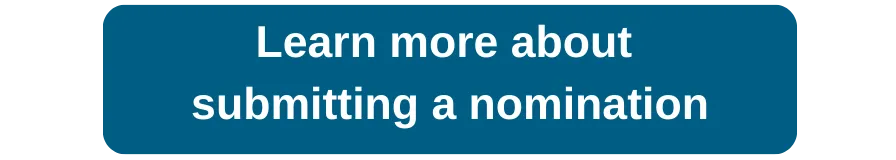 Button that reads: Learn more about submitting a nomination.