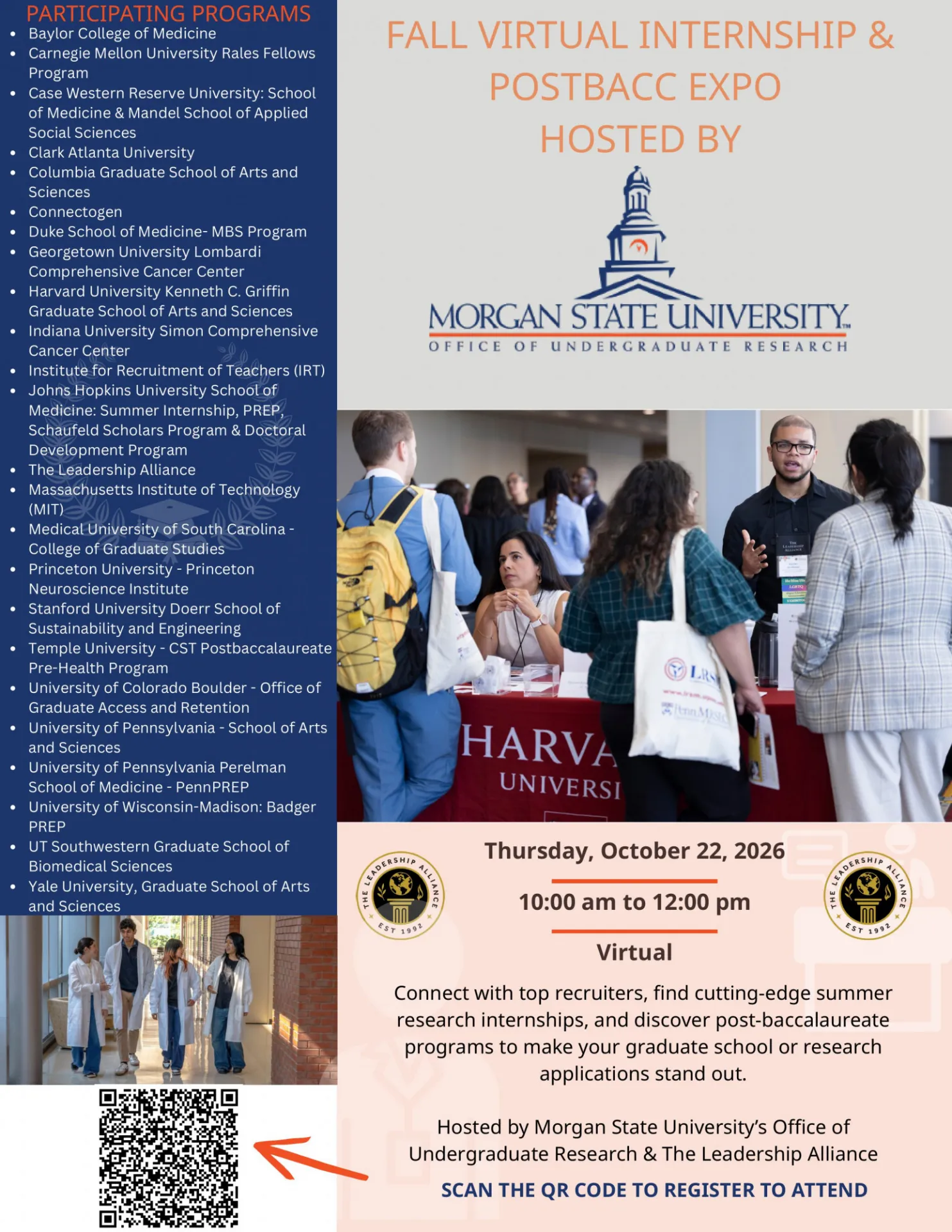 Morgan State UniversityVirtual Internship and Postbaccalaureate Research Programs ExpoThursday, October 22, 2026, from 10:00 AM - 12:00 PM ET.