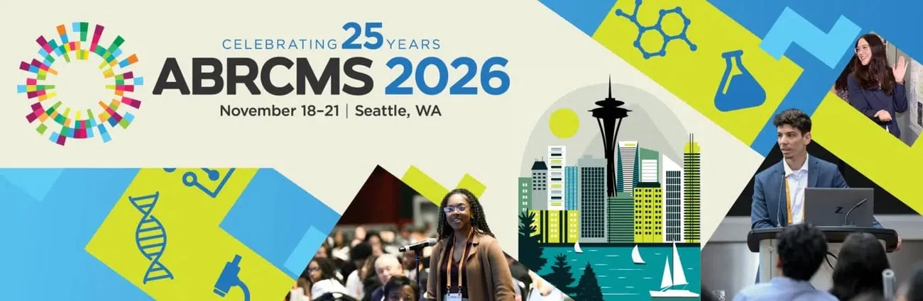 A banner with images of students, the Seattle skyline, and scientific illustrations. Text reads Celebrating 25 years, ABRCMS 2026, November 18-21, Seattle, WA.