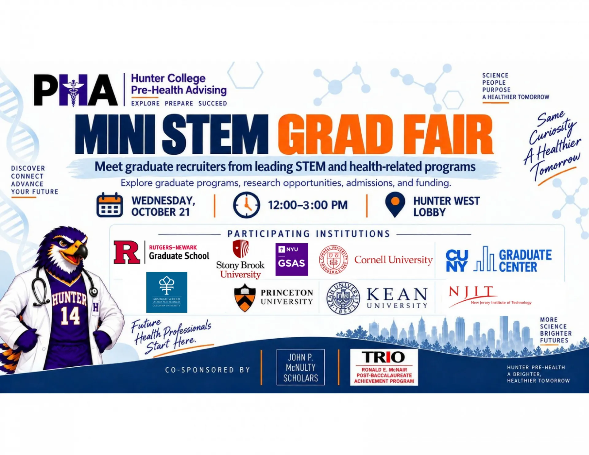 Hunter Mini STEM Graduate Fair.Wednesday, October 21, 202612:00 PM - 3:00 PMHunter West Lobby